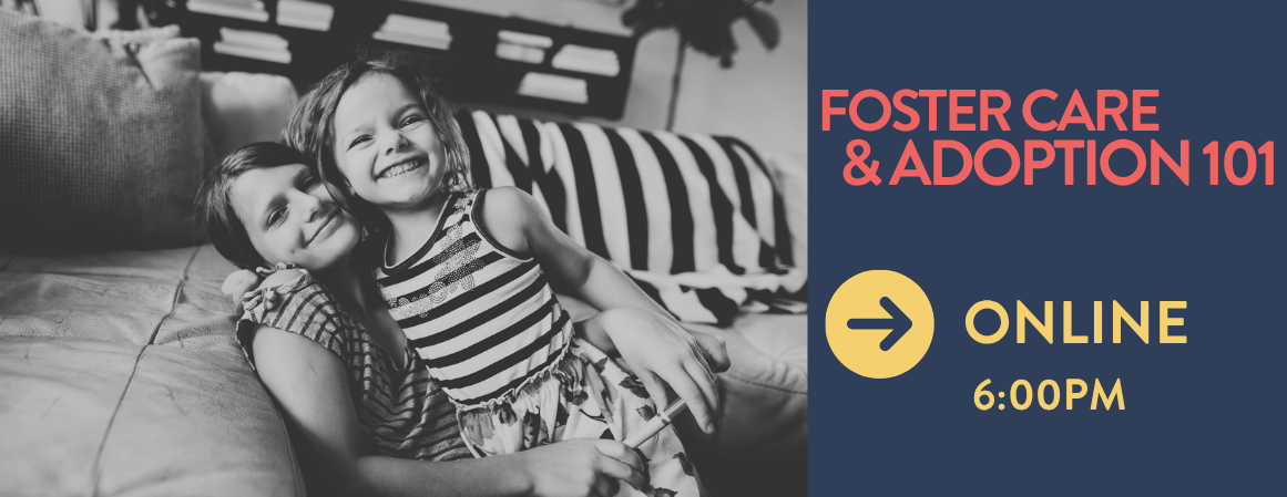 Foster Care and Adoption 101 Meeting - September